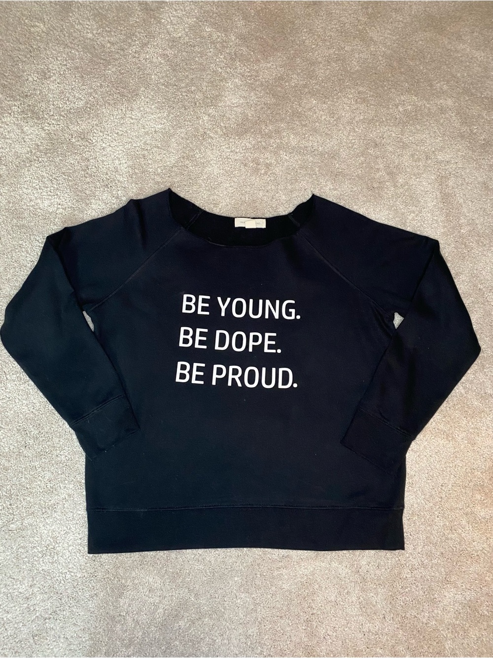 Be Young Be Dope Be Proud Sweater - XS